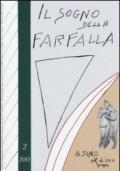 Il sogno della farfalla (2013). 2.