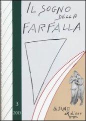 Il sogno della farfalla (2013). 3.