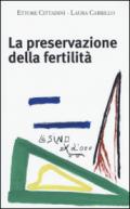 La preservazione della fertilità. Concepire dopo la malattia