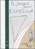 Il sogno della farfalla (2014). 2.