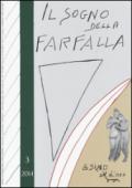 Il sogno della farfalla (2014). 3.