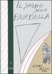 Il sogno della farfalla (2014). 3.