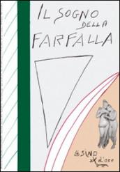 Il sogno della farfalla (2015). 1.