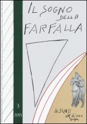 Il sogno della farfalla (2015). 3.