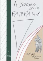 Il sogno della farfalla (2015). 4.