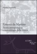 Ernesto De Martino: teoria antropologica e metodologia della ricerca