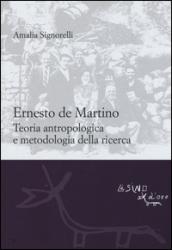 Ernesto De Martino: teoria antropologica e metodologia della ricerca