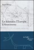 La scienza e l'Europa. Il Rinascimento