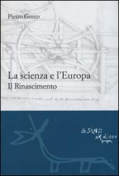 La scienza e l'Europa. Il Rinascimento