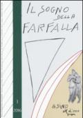 Il sogno della farfalla (2016). 1.