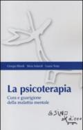 La psicoterapia. Cura e guarigione della malattia mentale