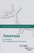 Anoressia. Le patologie del comportamento alimentare