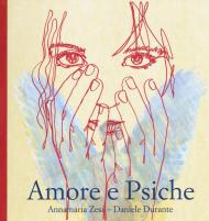 Amore e psiche. Ediz. illustrata