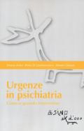 Urgenze in psichiatria. Come e quando intervenire