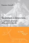 Tecnocrazia e democrazia. L'egemonia al tempo della società digitale