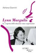 Lynn Margulis. La scoperta dell'evoluzione come cooperazione