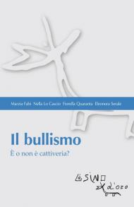 Il bullismo. È o non è cattiveria?