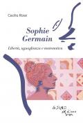 Sophie Germain. Libertà, uguaglianza e matematica