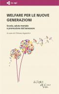 Welfare per le nuove generazioni. Scuola, salute mentale e promozione del benessere