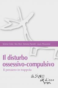 Il disturbo ossessivo-compulsivo. Il pensiero in trappola