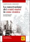 La conservazione dei centri storici in zona sismica. Un metodo operativo di restauro urbano