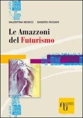 Le amazzoni del futurismo