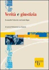 Verità e giustizia. Leonardo Sciascia vent'anni dopo