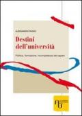 Destini dell'università. Politica, formazione, incompletezza del sapere