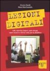 Lezioni digitali. LIM, learning object, aule virtuali, open source e servizi Web per la didattica