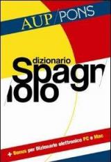 Dizionario spagnolo Aup Pons. Spagnolo-italiano, italiano-spagnolo