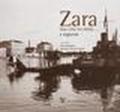 Zara. Una città tra storia e leggenda