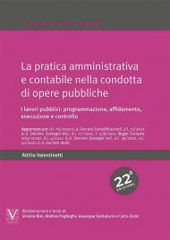 La pratica amministrativa e contabile nella condotta di opere pubbliche. I lavori pubblici: programmazione, affidamento, esecuzione e controllo