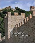 Marostica. I castelli, le mura, il borgo