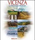 Vicenza. La provincia preziosa. Ediz. illustrata