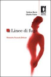 Linee di fuga. Nietzsche, Foucault, Deleuze (Studi e saggi)