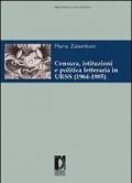 Censura, istituzioni e politica letteraria in URSS (1964-1985) (Biblioteca di studi slavistici)