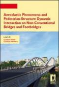 Aeroelastic phenomena and pedestrian-structure dynamic interaction on non-conventional bridges and footbridges