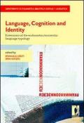Language, cognition and identity. Extensions of the endocentric/exocentric language typology
