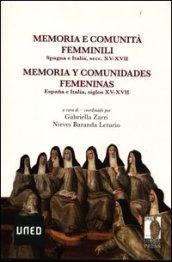 Memoria e comunità femminili. Spagna e Italia, secc. XV-XVII. Ediz. italiana e spagnola