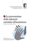 La prevenzione delle infezioni correlate all’assistenza. Problemi reali, soluzioni pratiche: Problemi reali, soluzioni pratiche (Studi e saggi)