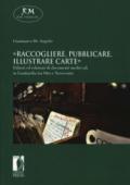 «Raccogliere, pubblicare, illustrare carte». Editori ed edizioni di documenti medievali in Lombardia tra Otto e Novecento