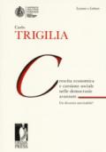 Crescita economica e coesione sociale nelle democrazie avanzate. Un divorzio inevitabile?