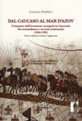 Dal Caucaso al Mar d'Azov. L'impatto dell'invasione mongola in Caucasia fra nomadismo e società sedentaria (1204-1295)