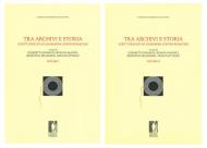 Tra archivi e storia. Scritti dedicati ad Alessandra Contini Bonacossi
