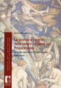 La scienza e i segreti della natura a Napoli nel Rinascimento. La magia naturale di Giovan Battista Della Porta