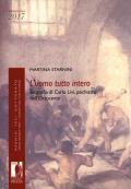 L' uomo tutto interno. Biografia di Carlo Livi, psichiatra dell'Ottocento