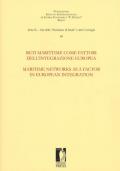 Reti marittime come fattori dell'integrazione europea-Maritime networks as a factor in european integration. Ediz. multilingue