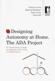 Designing autonomy at home. The ADA project. An interdisciplinary strategy for adaptation of the homes of disabled persons