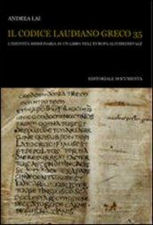 Il codice Laudiano greco 35. L'identità missionaria di un libro nell'Europa altomedievale