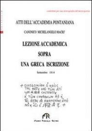 Lezione accademica sopra una greca iscrizione. Atti dell'Accademia Pontaniana